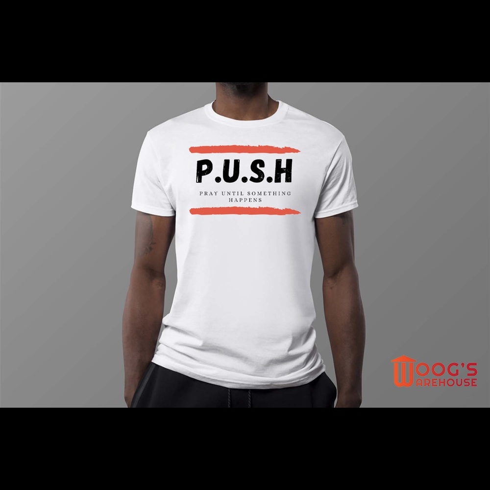 P.U.S.H Pray Until Something Happens | Limited